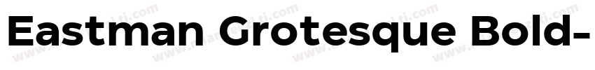 Eastman Grotesque Bold字体转换